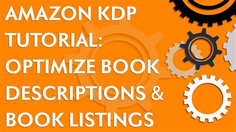 Amazon Kdp Tutorial How To Optimize Book Descriptions And Book Listings Overview Youtube