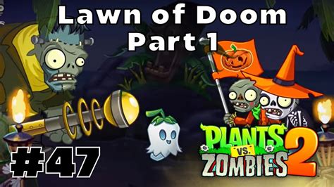 Lawn Of Doom Part 1 Plants Vs Zombies 2 PvZ 2 YouTube