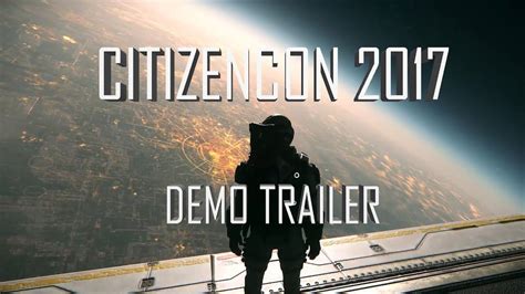 Citizen Spotlight CitizenCon 2017 Demo Trailer Roberts Space