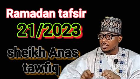 21 Ramadan Tafsir Sheikh Anas Tawfiq YouTube