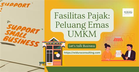 Fasilitas Pajak Peluang Emas Umkm