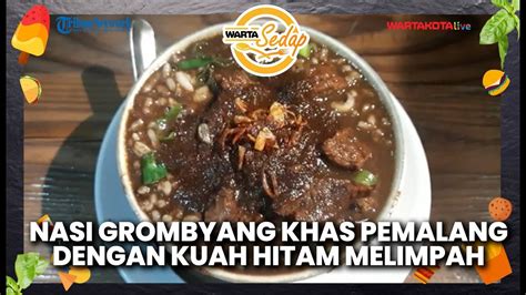 Nikmati Gurih Manis Nasi Grombyang Khas Pemalang Dengan Kuah Hitam