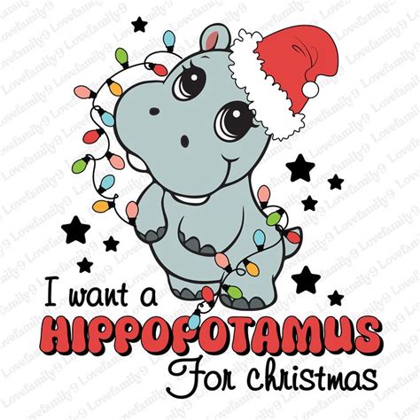 I Want A Hippopotamus For Christmas Png Christmas Hippo Png Christmas