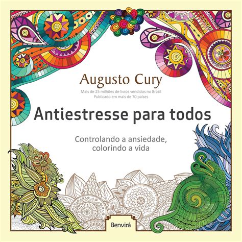 Livro Colorir Antiestresse Para Todos Controlando A Ansiedade Augusto Cury Shopee Brasil