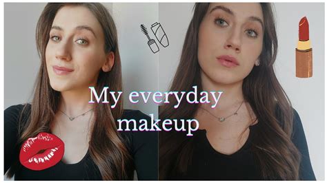 My Everyday Makeup Makeup Routine 💄 Youtube