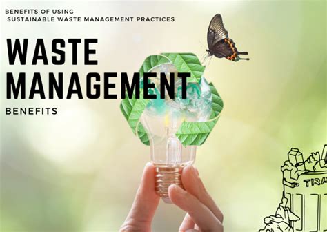 The Benefits Of Using Sustainable Waste Management Practices