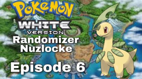 Pokemon White Randomizer Nuzlocke Episode 6 YouTube