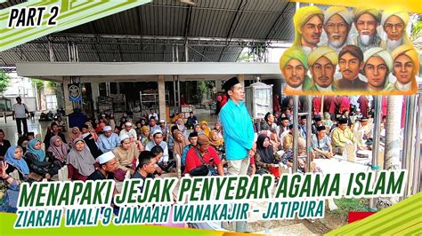 Ziarah Kemakam Penyebar Agama Islam Di Tanah Jawa Ziarah Wali