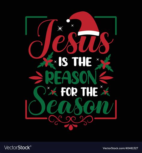 Jesus Is The Reason For Season Typography Vector Image