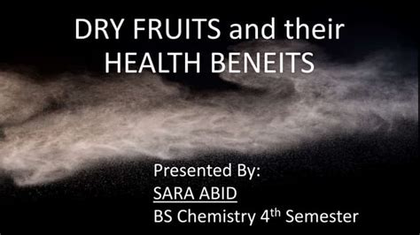 Dry fruits and their health benefits | PPT