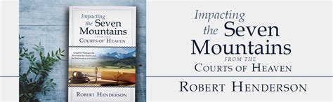 Impacting The Seven Mountains From The Courts Of Heaven Kingdom