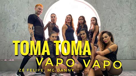 Toma Toma Vapo Vapo Z Felipe Mc Danny Aula Do Deric Coreografia