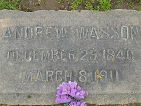 Andrew Wasson 1840 1911 Find A Grave Gedenkplek