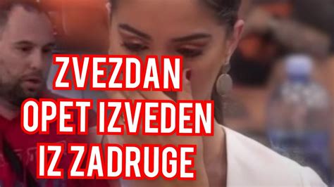 ZVEZDAN HITNO IZVEDEN IZ ZADRUGE OPET SVI U ŠOKU YouTube