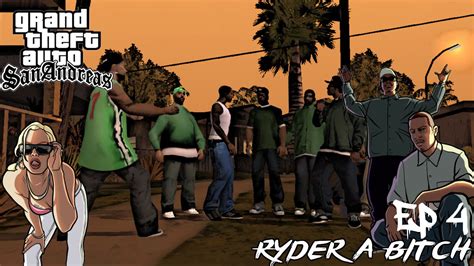 Grand Theft Auto SanAndreas Walkthrough Part 4 Ryder A B Txh CTGxdz