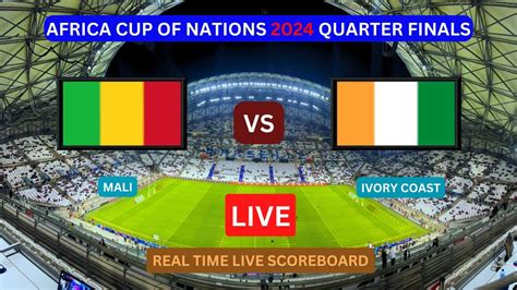 Mali Vs Ivory Coast LIVE Score UPDATE Today Football 2024 CAF Africa