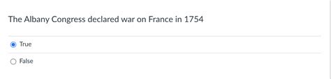 Solved The Albany Congress declared war on France in 1754 | Chegg.com