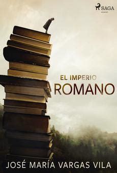 Pdf El Imperio Romano Di Jos Mar A Vargas Vilas Versione Ebook