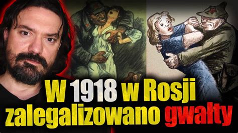 Wielka Socjalistyczna Rewolucja Seksualna W 1918 R W Rosji