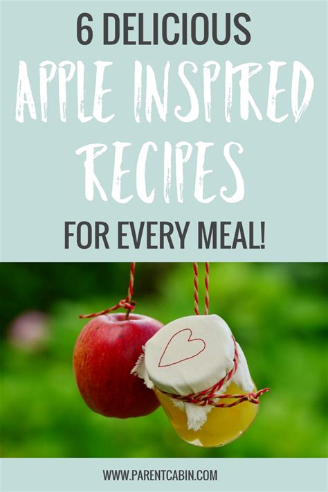 8 Easy Apple Recipes for Every Meal Of The Day • Parent CabinParent Cabin