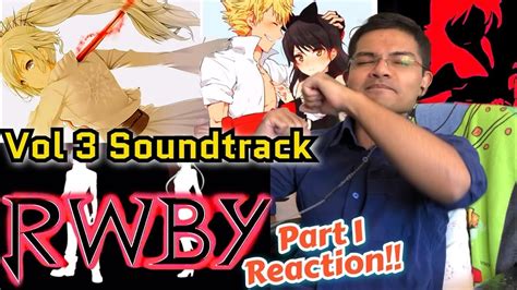 Rwby Vol Soundtrack Reaction Part Youtube