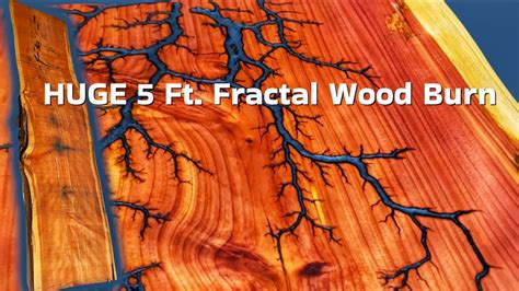 Huge Fractal Wood Burn On 5ft Red Cedar Slab Youtube