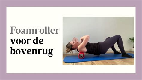 Foamroller Voor De Bovenrug Bij Het Verminderen Van Spanning