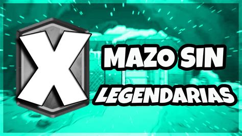 Arrasa En Clash Royale Con EL MEJOR Mazo Sin LEGENDARIAS MAZO Sin