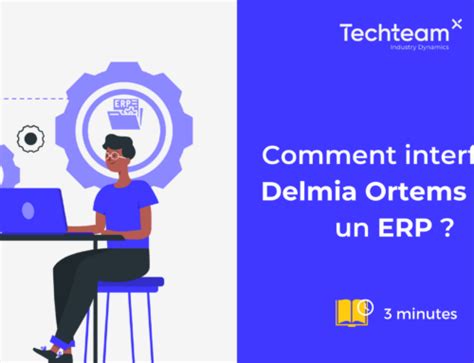 Utiliser Delmia Ortems Les 3 Grandes Phases Dun Projet De