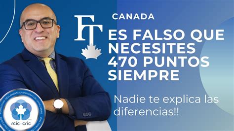 CANADA NO NECESITAS 470 PUNTOS PARA INMIGRAR LA GENTE NO ENTIENDE LAS