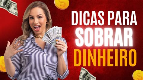 Dicas Infal Veis Para Sobrar Dinheiro No Final Do M S Youtube