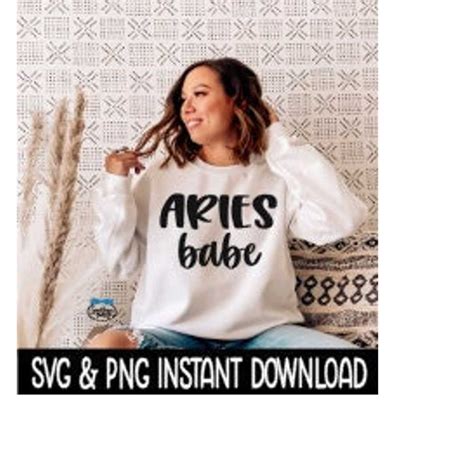 Aries Babe SVG PNG Aries Zodiac Sign SVG Files Tee Shirt S Inspire Uplift