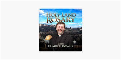 ‎THE HOLY LAND ROSARY on Apple Podcasts