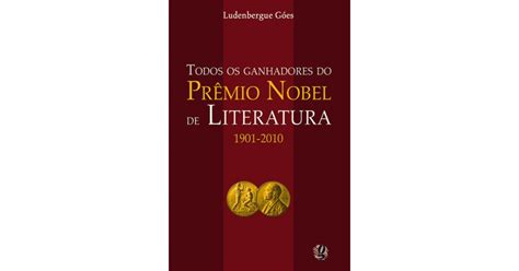 Todos Os Ganhadores Do Pr Mio Nobel De Literatura De Isbn