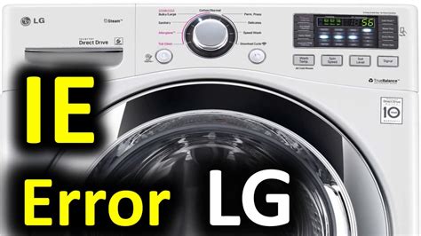 Ie Error Code Solved Lg Front Load Washing Machine Washer E Youtube