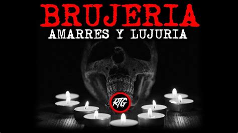 Brujería Amarres Y Lujuria Relatos De Brujería Relatos Y Leyendas De Terror Youtube