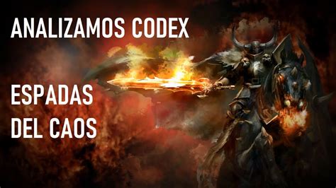 WARHAMMER REFORGED ANALIZAMOS CODEX ESPADAS DEL CAOS YouTube