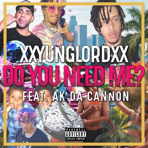 Xxyunglordxx Do You Need Me Lyrics Genius Lyrics