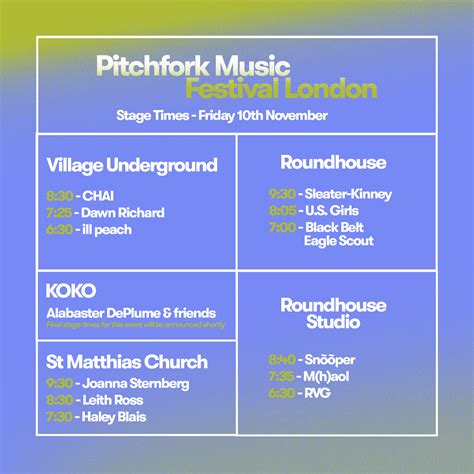 Event timings - Pitchfork Music Festival London
