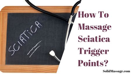 How To Massage Sciatica Trigger Points Must Know Solid Massage