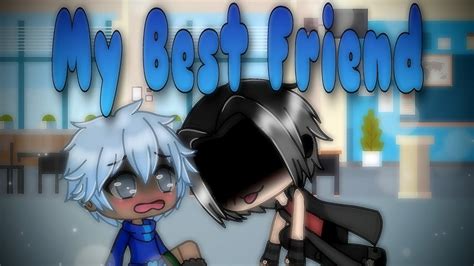 My Best Friend GLM Gay Love Story Part YouTube