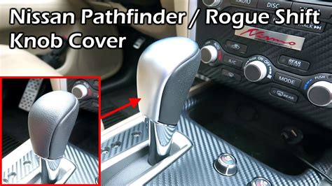 Nissan Pathfinder Rogue Sentra Shift Knob Cover Youtube