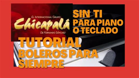 CHICAPALA Popurri Boleros 2 Tutorial Para Teclado SIN TI BOLERO YouTube