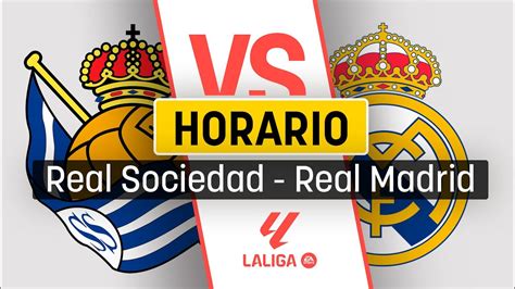 Horario Y D Nde Ver Real Sociedad Vs Real Madrid Youtube