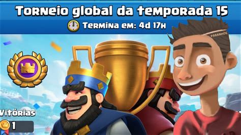 Melhor Deck Para O Torneio Global Da Temporada Do Clash Royale Youtube