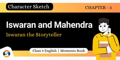 Character Sketch Of Iswaran And Mahendra‌ Iswaran The Storyteller‌