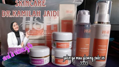 Handh Skincare Dr Kamilah Jaidi Yang Wajib Kamu Pakai Muka Auto Glowing Youtube