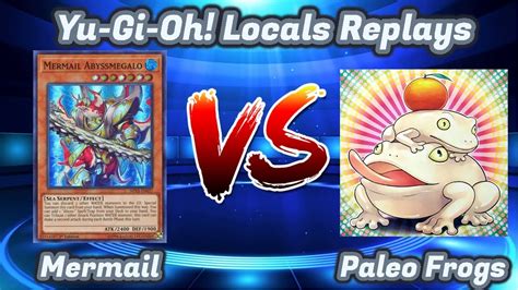 Yu Gi Oh Locals Duels Mermail Vs Paleo Frogs Youtube