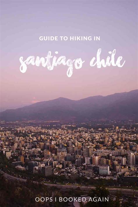 Santiago, Chile | My favorite hikes around the city — Oops I Booked ...