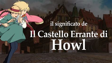 Il Significato De Il Castello Errante Di Howl YouTube